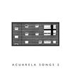 Acuarela Songs 2
